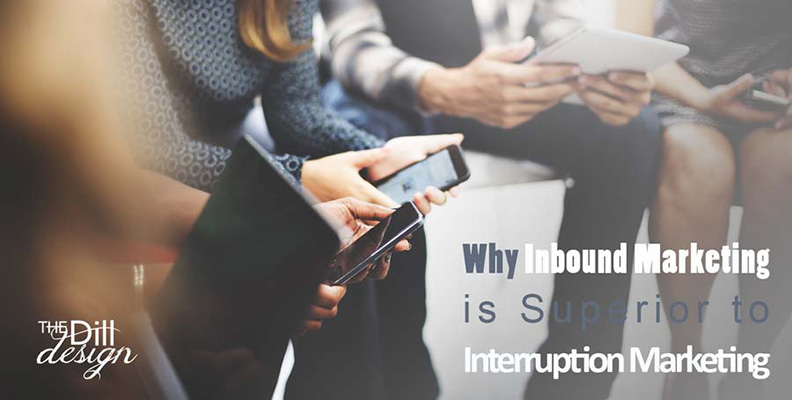 Why Inbound Marketing is Superior to Interruption Marketing
